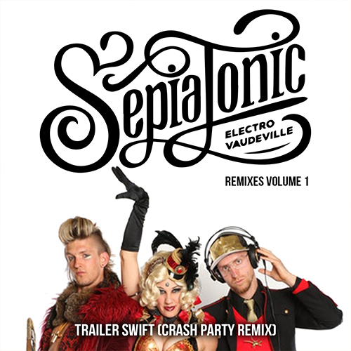 Sepiatonic - Trailer Swift (Crash Party Remix)