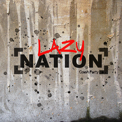 Crash Party - Lazy Nation